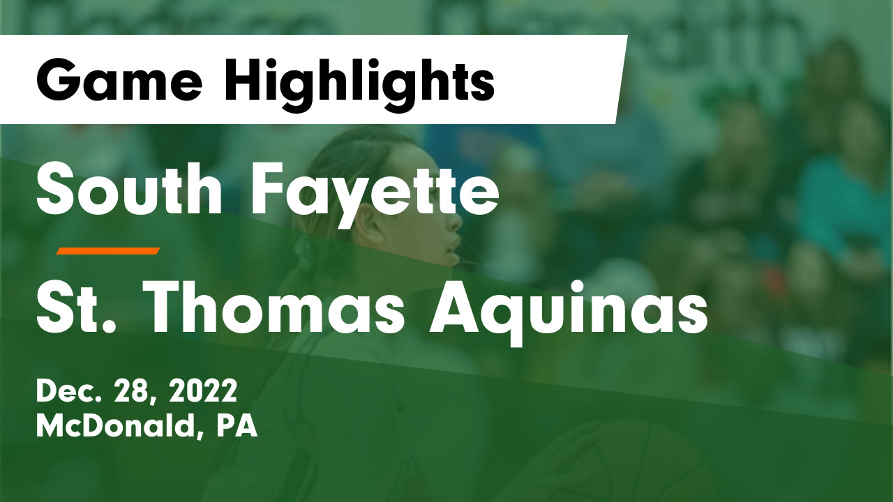 South Fayette vs St. Thomas Aquinas Game Highlights Dec. 28, 2022