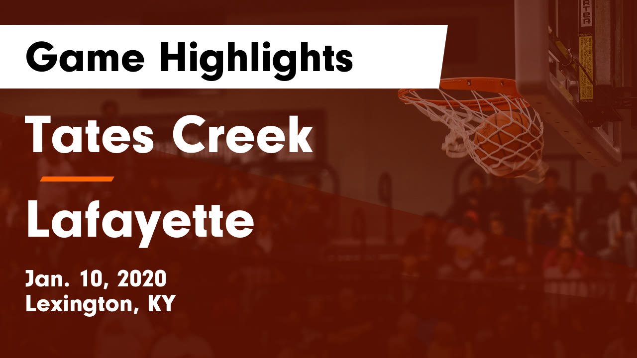 Tates Creek Hs Basketball Video Tates Creek Vs Lafayette Game