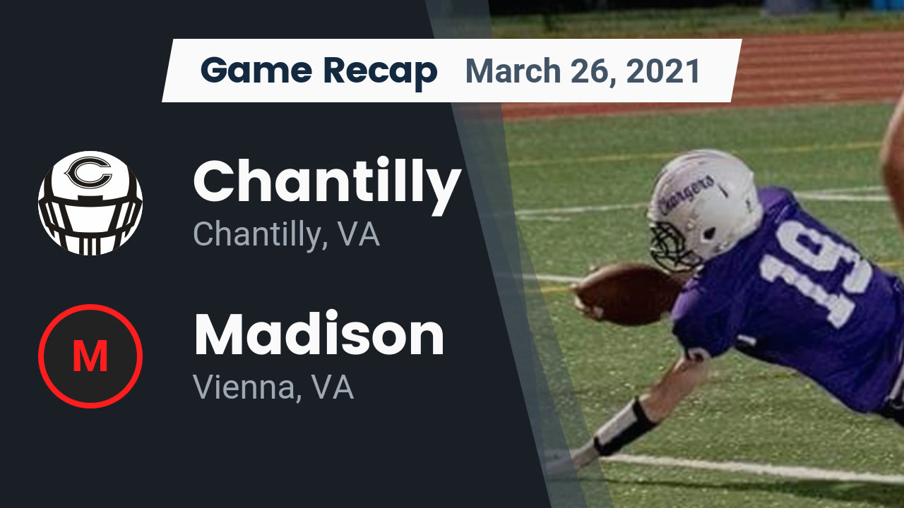 Chantilly HS Football Video "Recap: Chantilly vs. Madison 2021" | MaxPreps Chantilly HS Football Video "Recap: Chantilly vs. Madison 2021" | MaxPreps