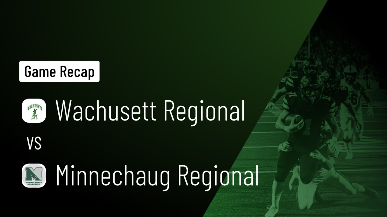 Wachusett Regional  vs Minnechaug Regional  • Game Recap • Sep 25, 202