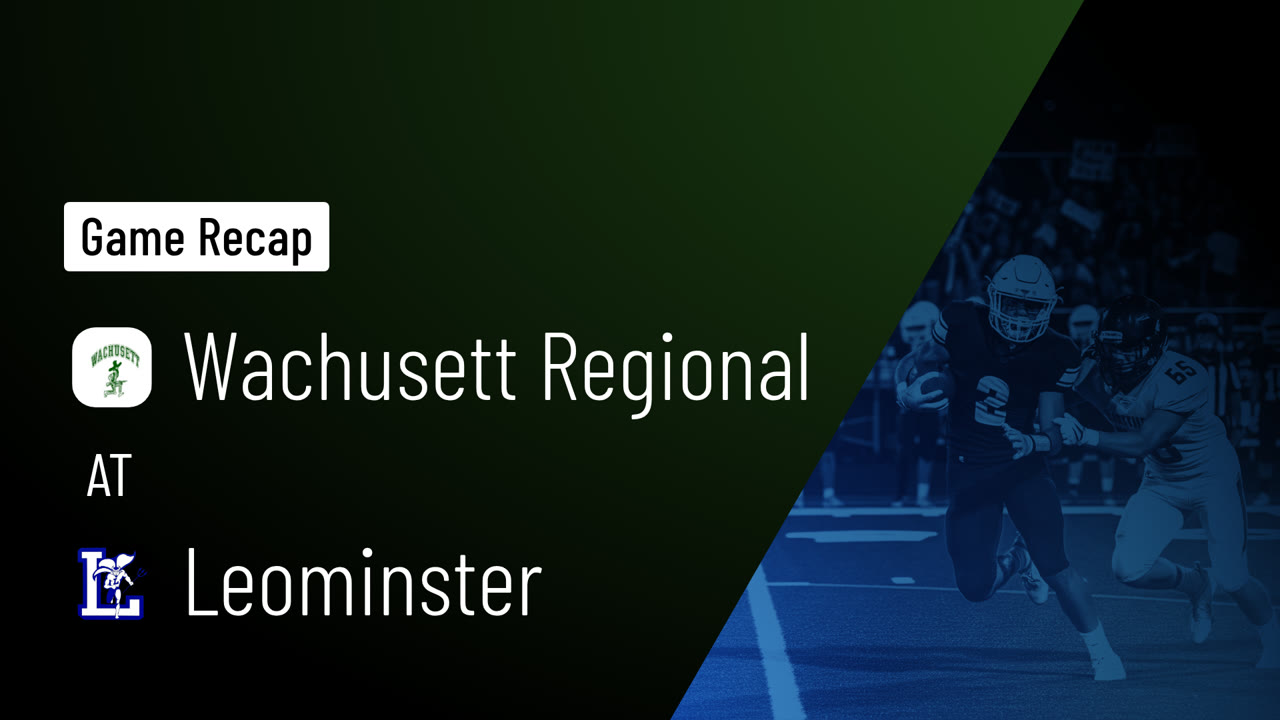 Wachusett Regional  at Leominster  • Game Recap • Oct 2, 2026