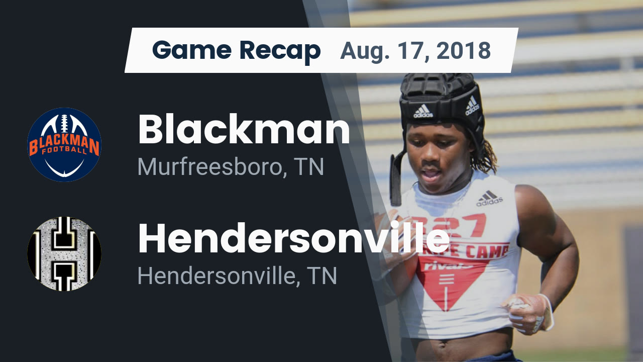 Recap Blackman Vs Hendersonville 2018