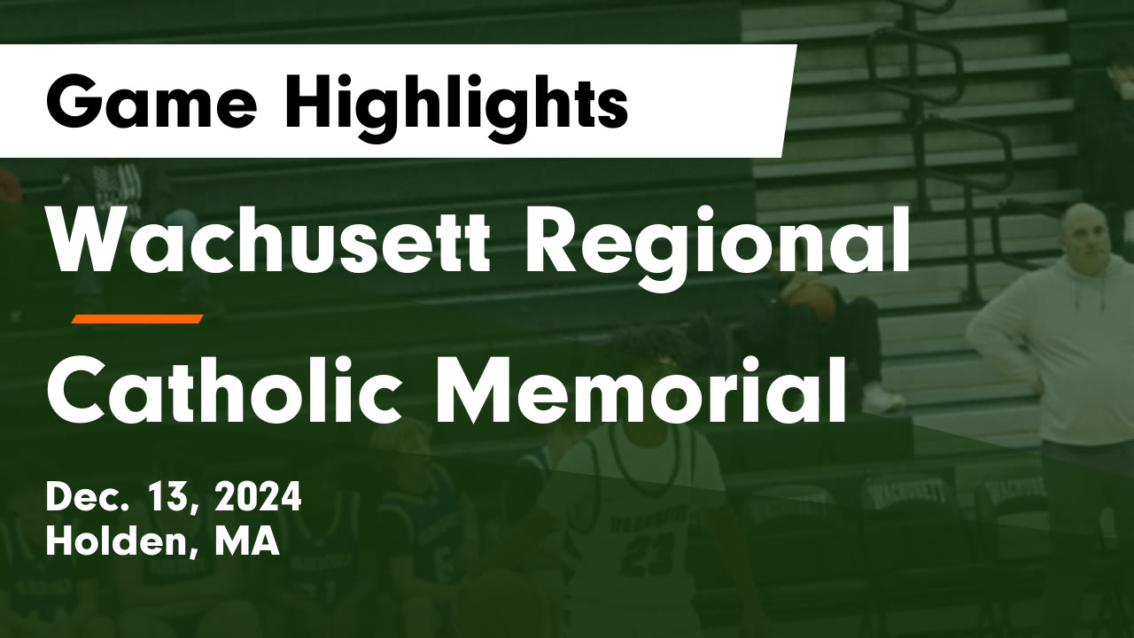 Wachusett Regional  vs Catholic Memorial  Game Highlights - Dec. 13, 2
