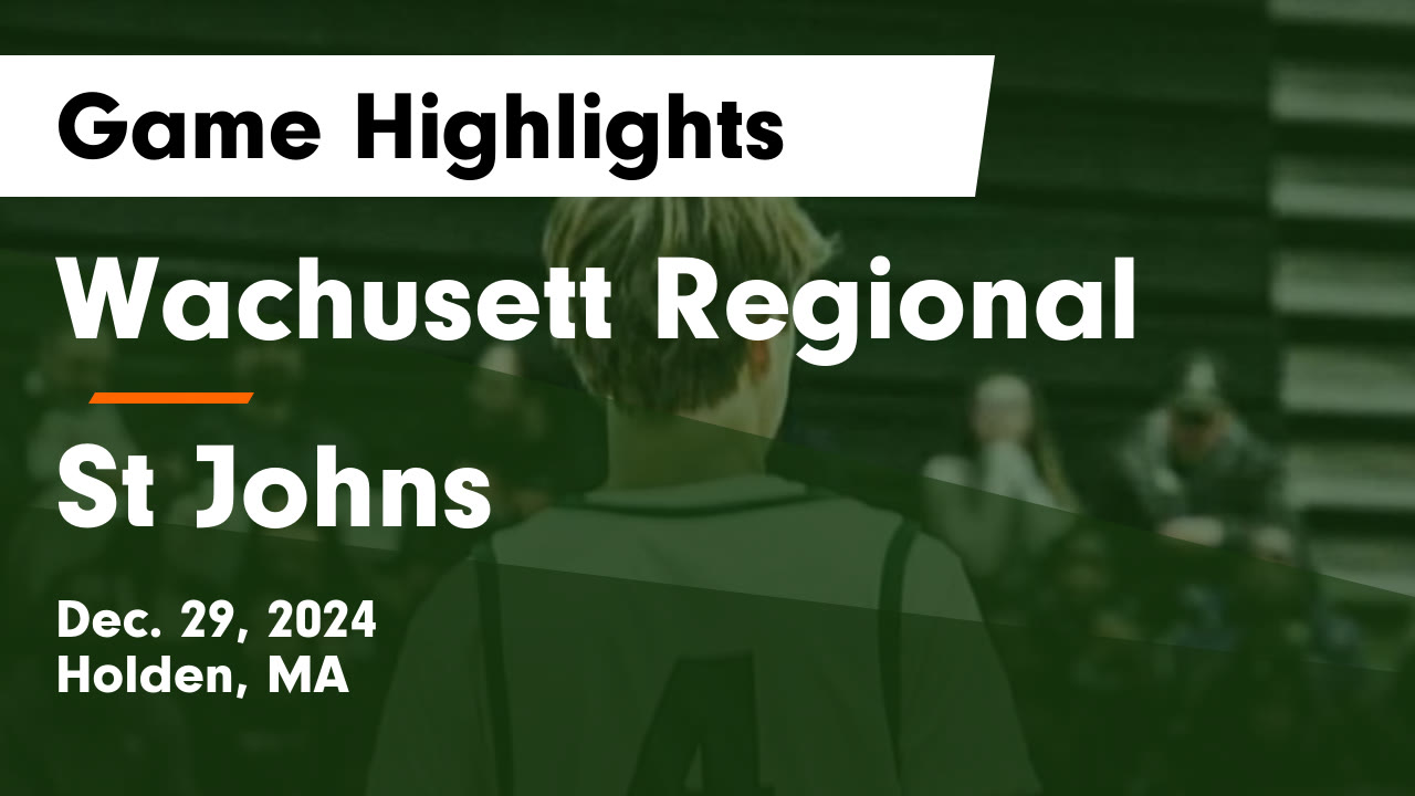 Wachusett Regional  vs St Johns Game Highlights - Dec. 29, 2024