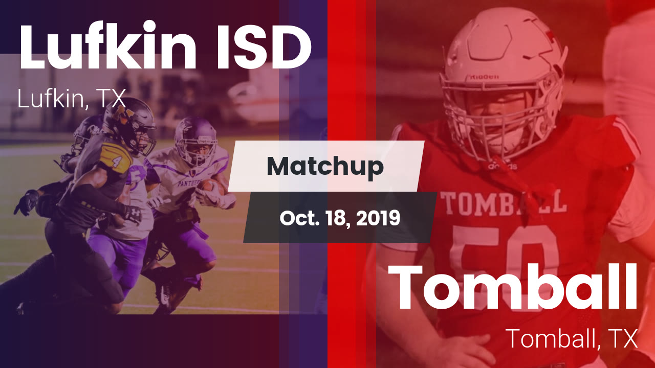 Lufkin Hs Football Video Matchup Lufkin Isd Vs Tomball 2019