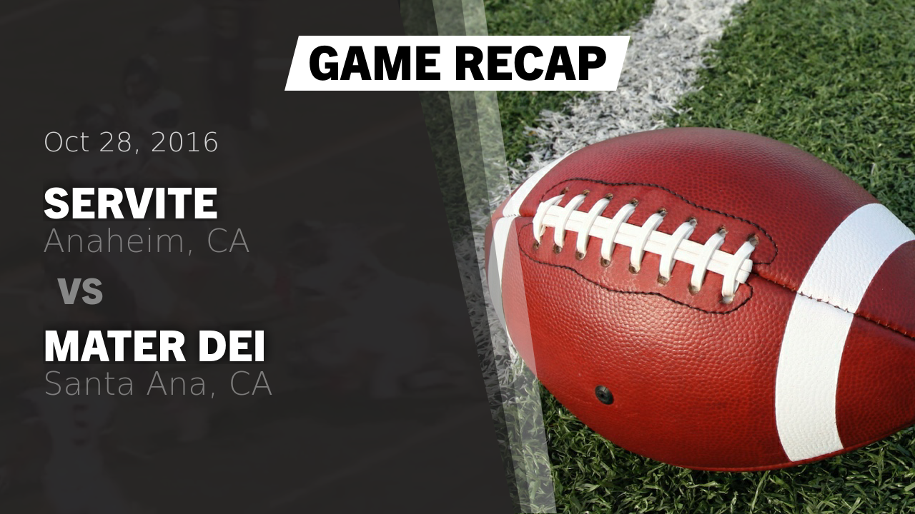 Recap: Servite vs. Mater Dei 2016 - Servite highlights - Hudl