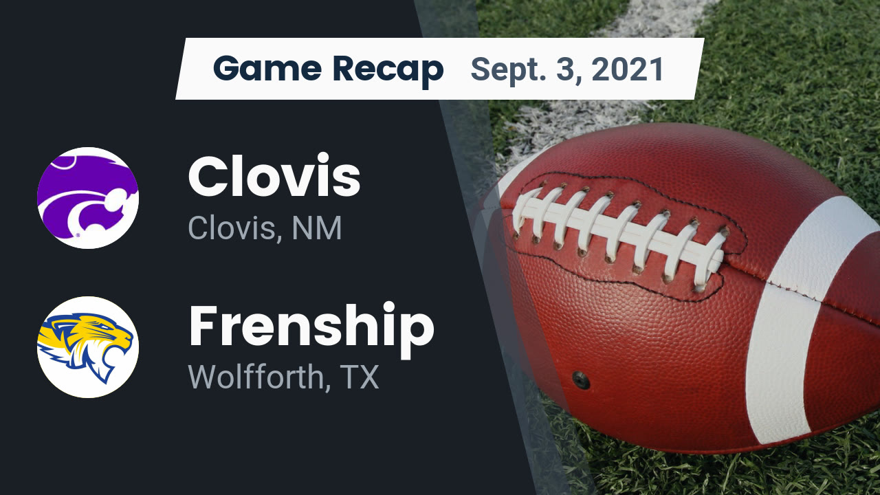 Clovis HS Football Video "Recap: Clovis vs. Frenship 2021" | MaxPreps Clovis HS Football Video "Recap: Clovis vs. Frenship 2021" | MaxPreps