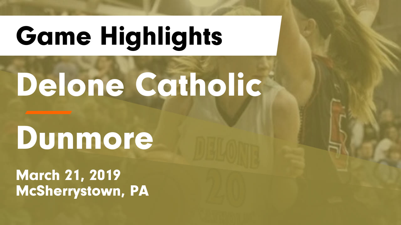 Delone Catholic HS Girls Basketball Video "Delone Catholic vs Dunmore Delone Catholic HS Girls Basketball Video "Delone Catholic vs Dunmore
