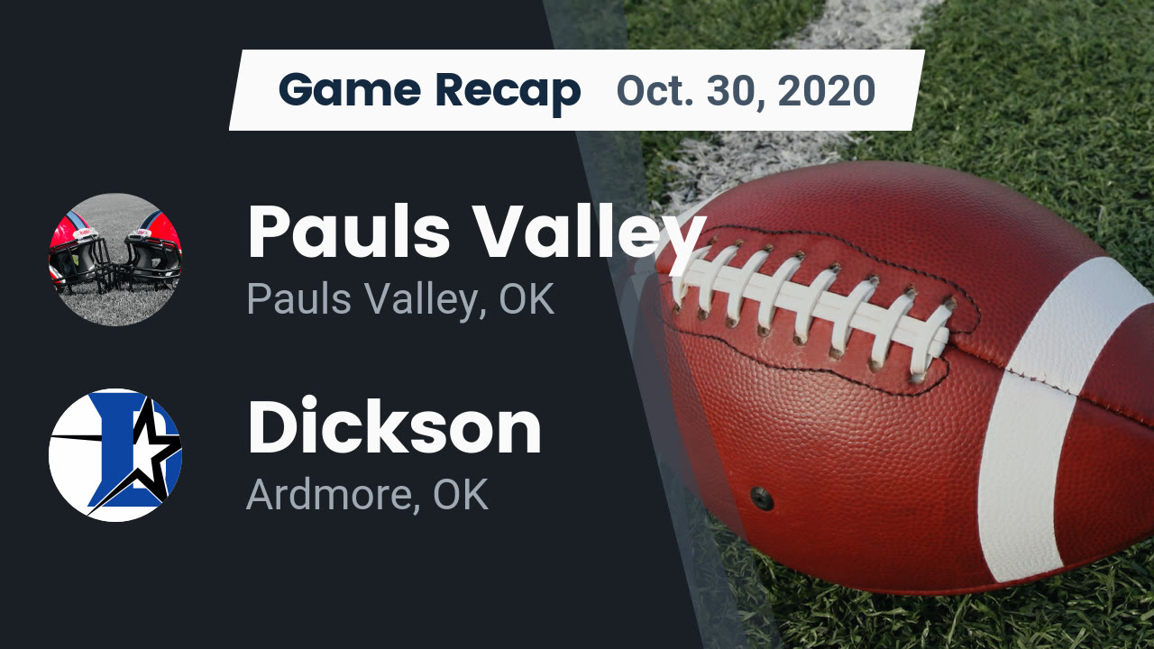 Pauls Valley HS Football Video "Recap: Pauls Valley vs. Dickson 2020 Pauls Valley HS Football Video "Recap: Pauls Valley vs. Dickson 2020