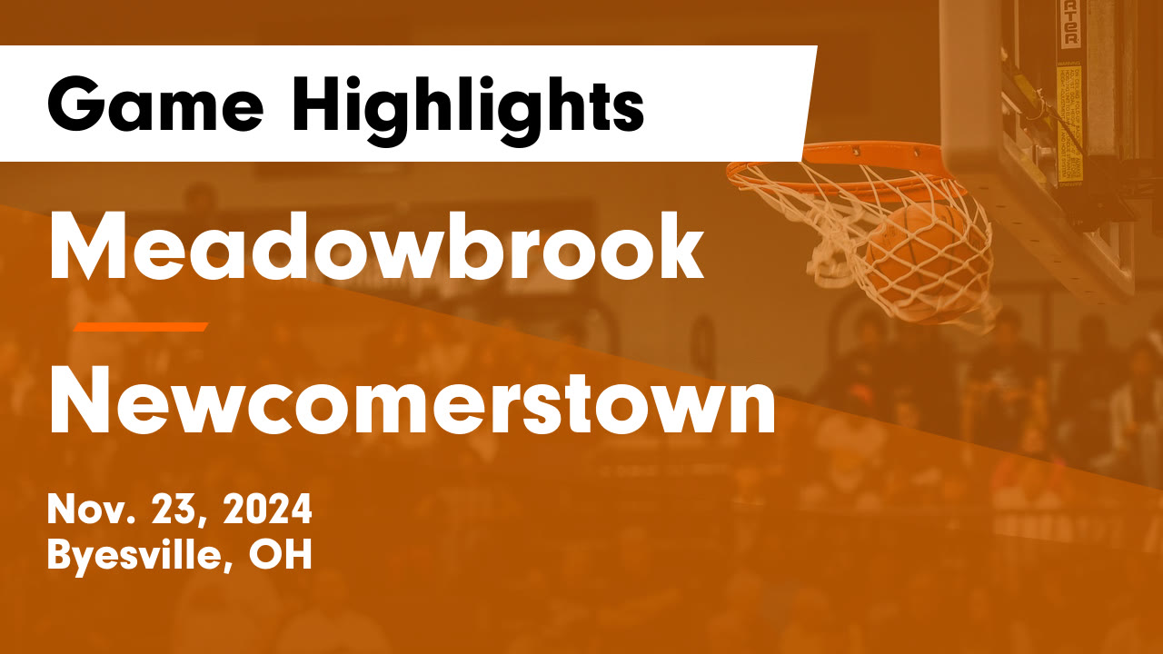 Meadowbrook  vs Newcomerstown  Game Highlights - Nov. 23, 2024