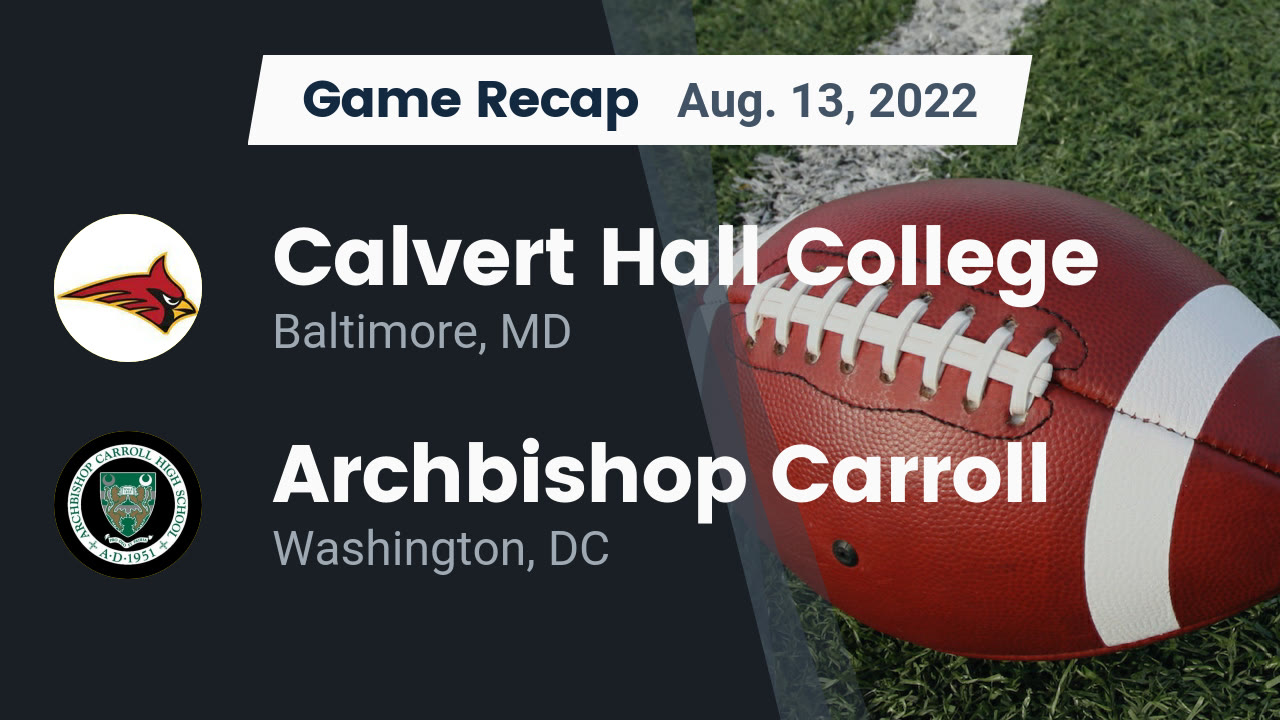 Recap Calvert Hall College Vs Archbishop Carroll 2022 Calvert Hall recap-calvert-hall-college-vs-archbishop-carroll-2022-calvert-hall