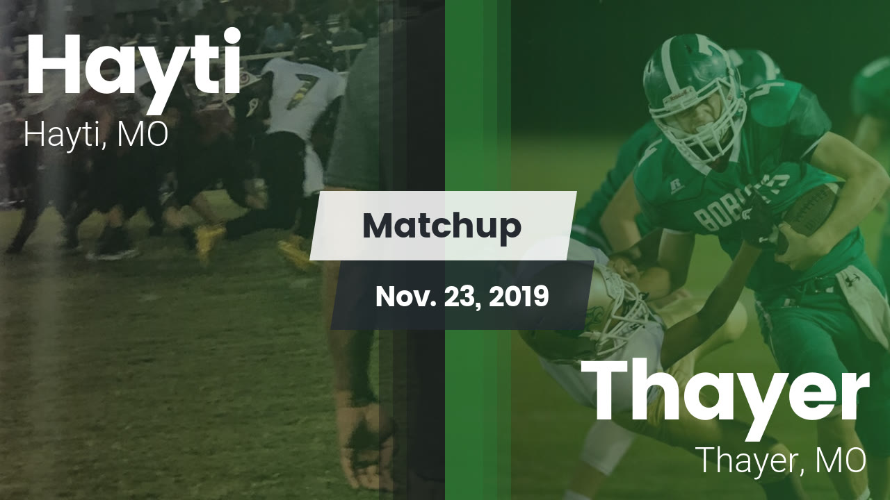 Hayti Hs Football Video Matchup Hayti Vs Thayer 2019 Maxpreps