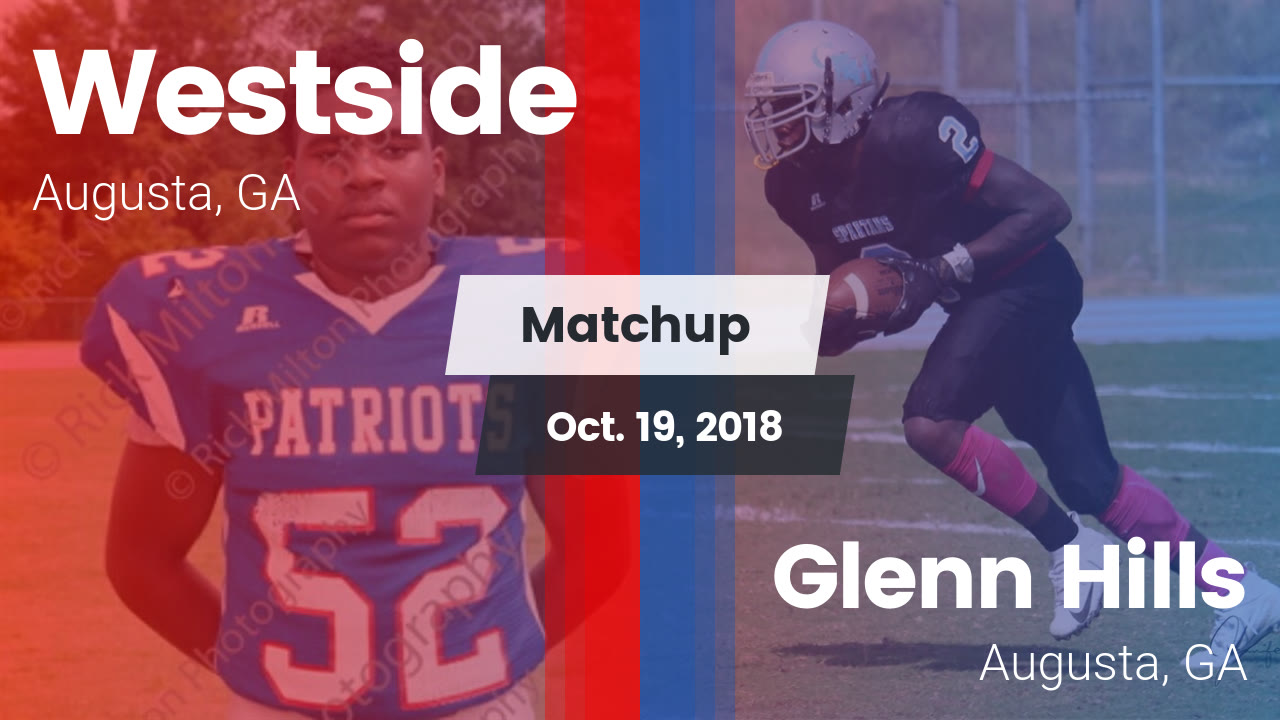 Westside Hs Football Video Matchup Westside Vs Glenn Hills 2018