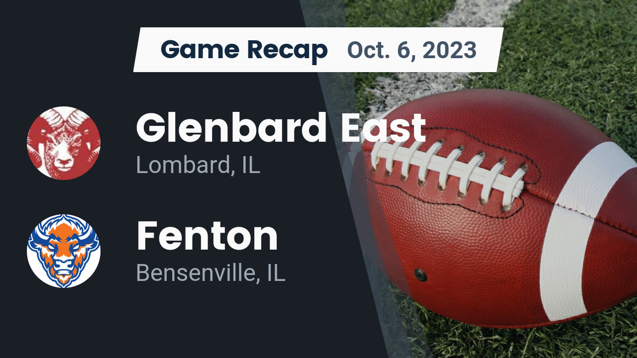 Recap Glenbard East vs. Fenton 2023 Glenbard East High highlights Hudl