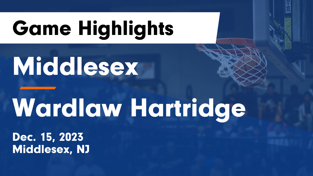 Middlesex vs Wardlaw Hartridge Game Highlights Dec. 15, 2023