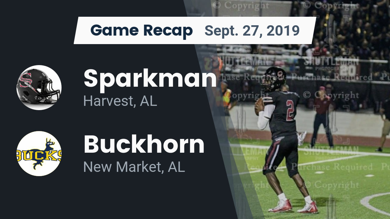 Sparkman Hs Football Video Recap Sparkman Vs Buckhorn 2019
