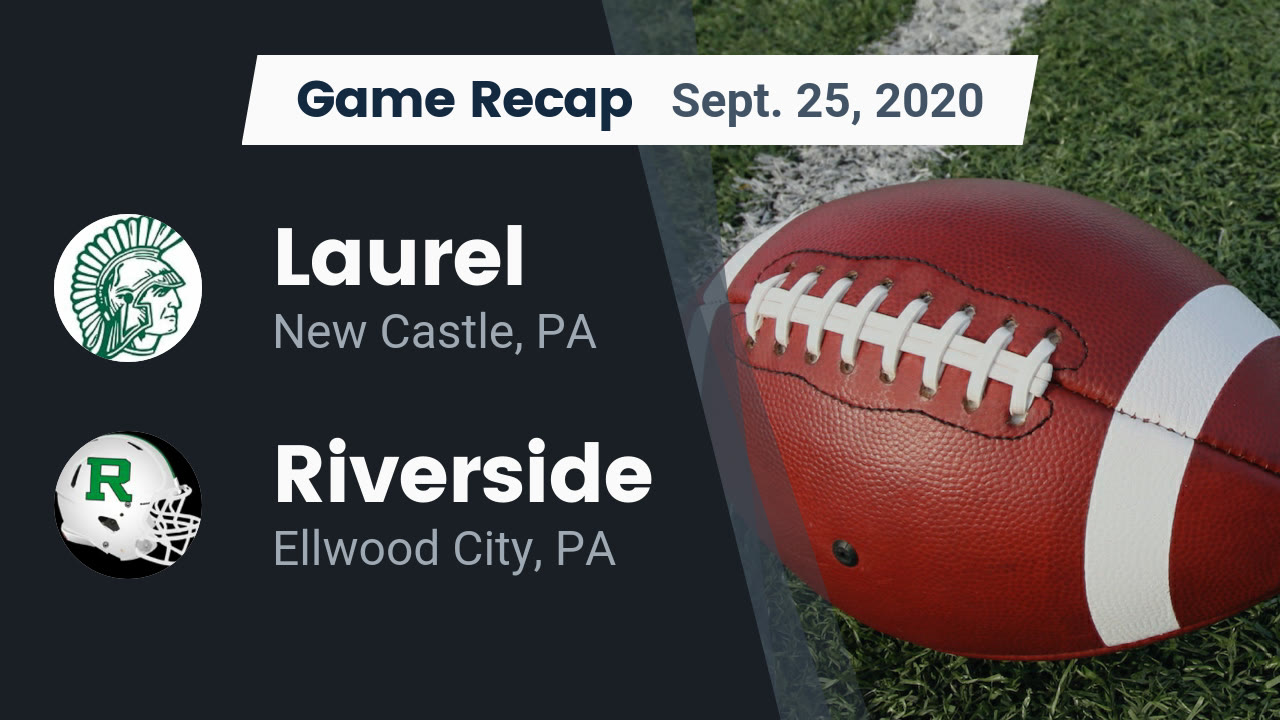 Laurel HS Football Video "Recap Laurel vs. Riverside 2020" MaxPreps