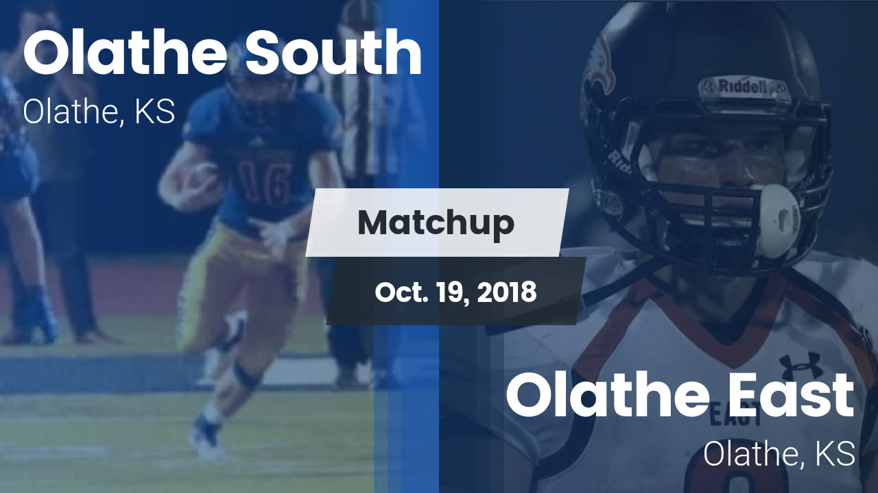 Olathe South Hs Football Video Matchup Olathe South High Vs Olathe East 2018 Maxpreps