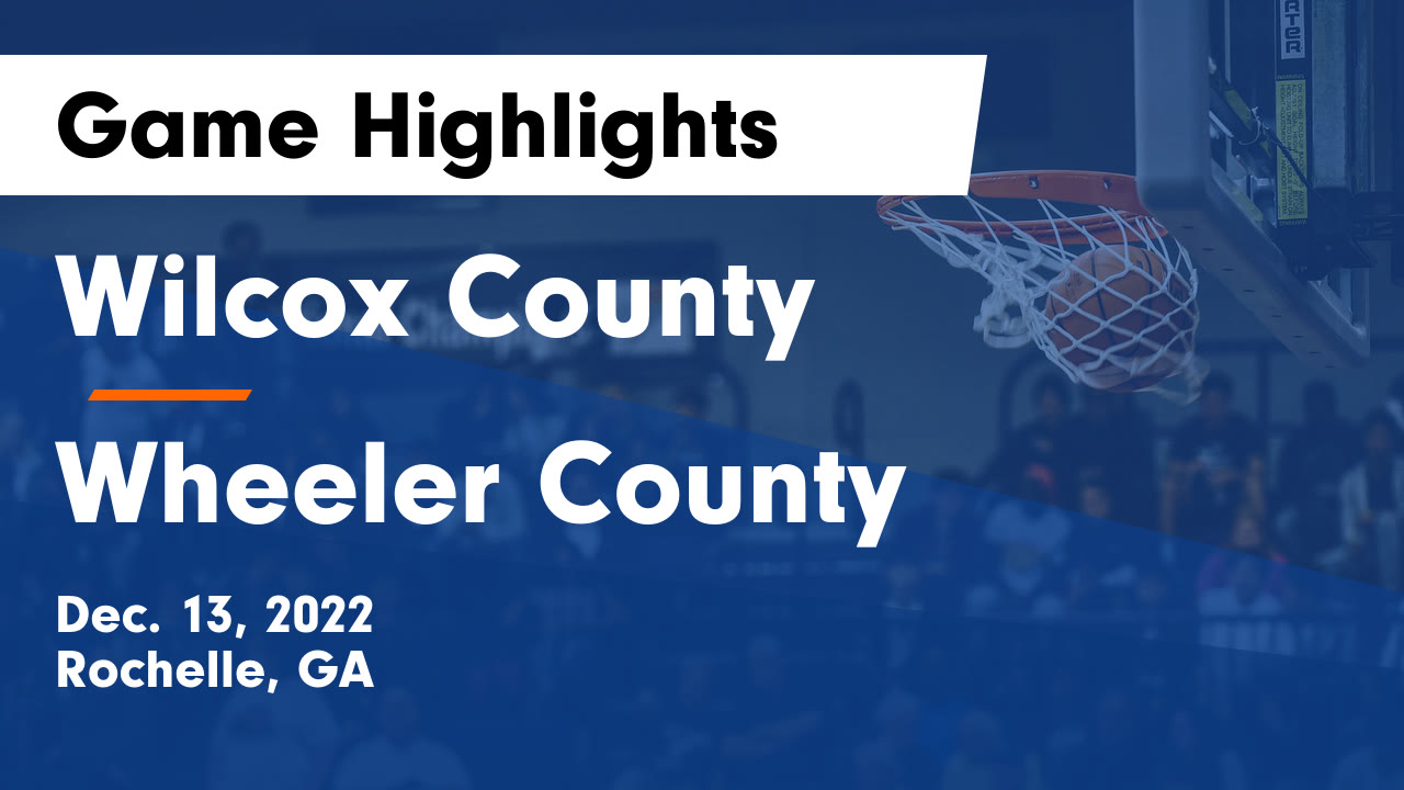 Wilcox County vs Wheeler County Game Highlights Dec. 13, 2022