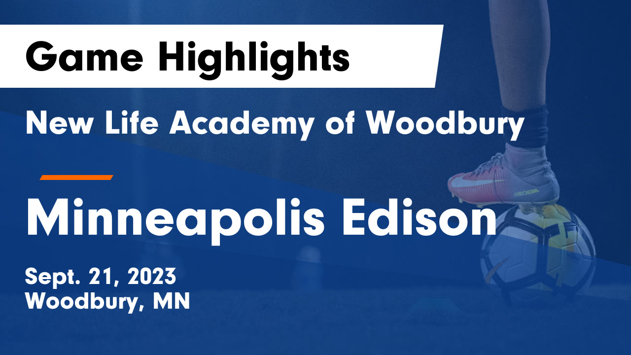 New Life Academy of Woodbury vs Minneapolis Edison Game Highlights ...