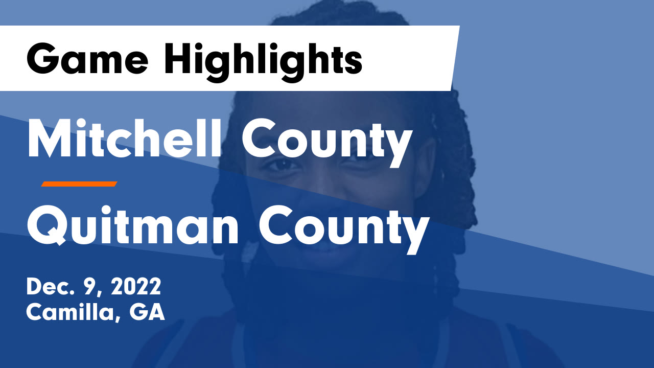 Mitchell County Vs Quitman County Game Highlights Dec 9 2022 mitchell-county-vs-quitman-county-game-highlights-dec-9-2022