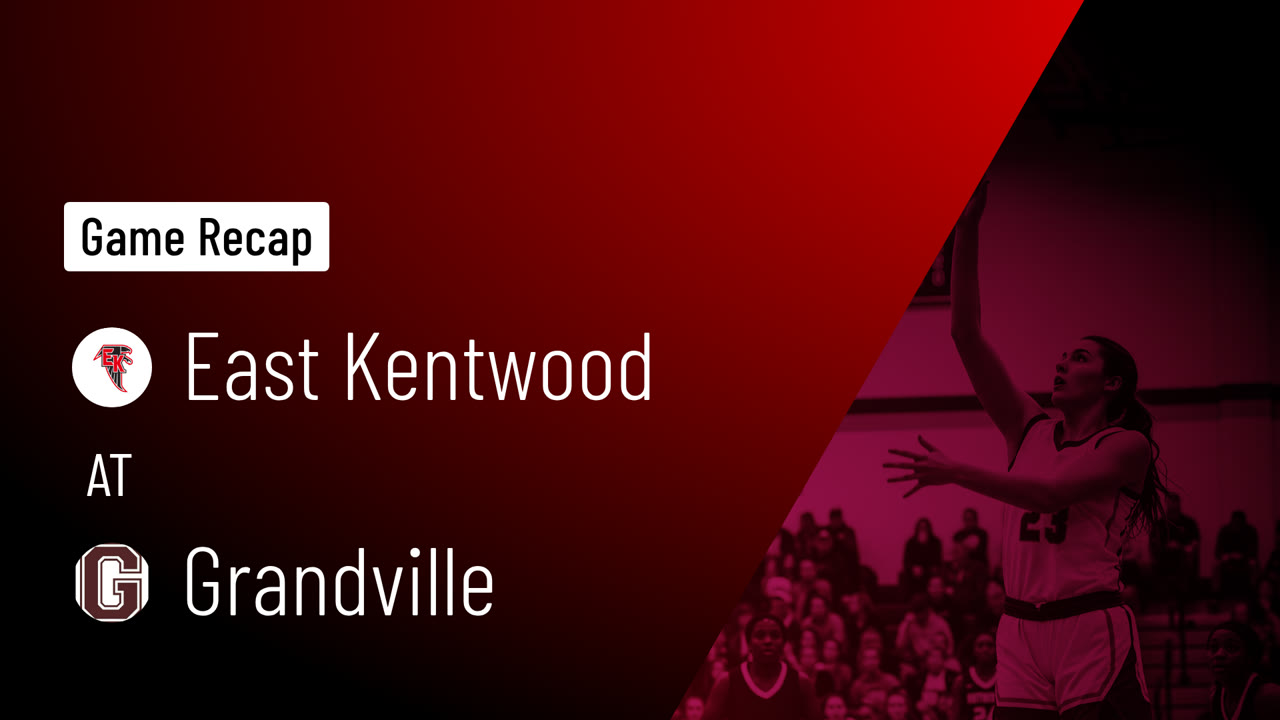East Kentwood  at Grandville  • Game Recap • Feb 20, 2026