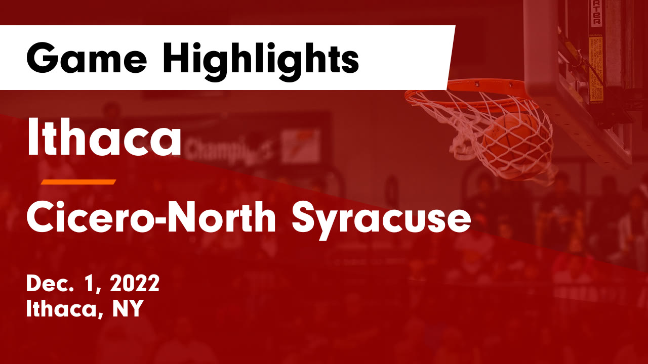 Ithaca vs CiceroNorth Syracuse Game Highlights Dec. 1, 2022 Ithaca