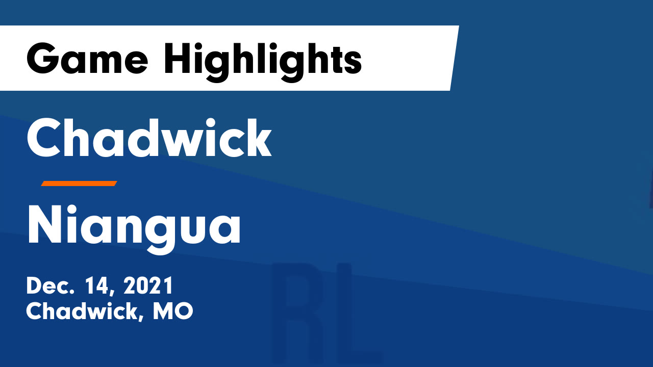 Chadwick vs Niangua Game Highlights Dec. 14, 2021 Chadwick High