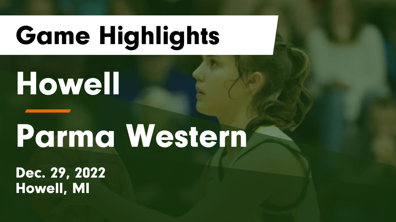 Howell vs Parma Western Game Highlights - Dec. 29, 2022 - Howell ...