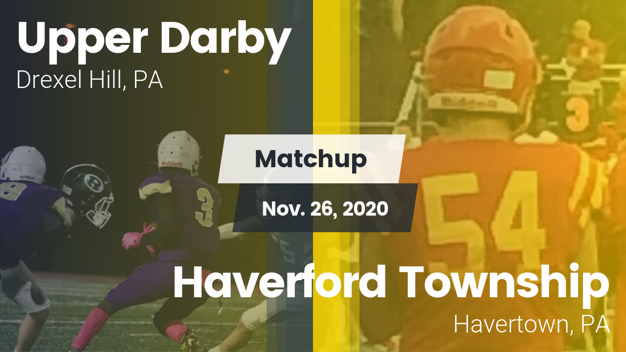 Upper Darby HS Football Video "Matchup: Upper Darby High vs. Haverford Upper Darby HS Football Video "Matchup: Upper Darby High vs. Haverford