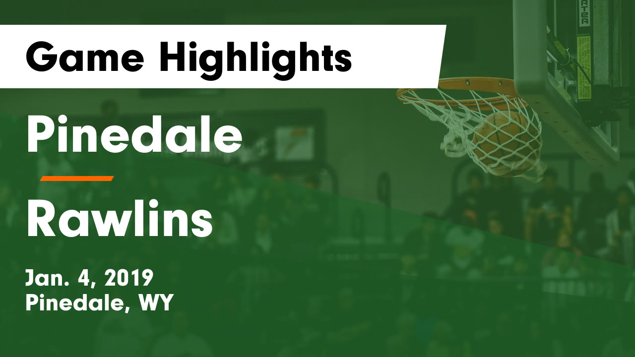 Pinedale Hs Girls Basketball Video Pinedale Vs Rawlins Game