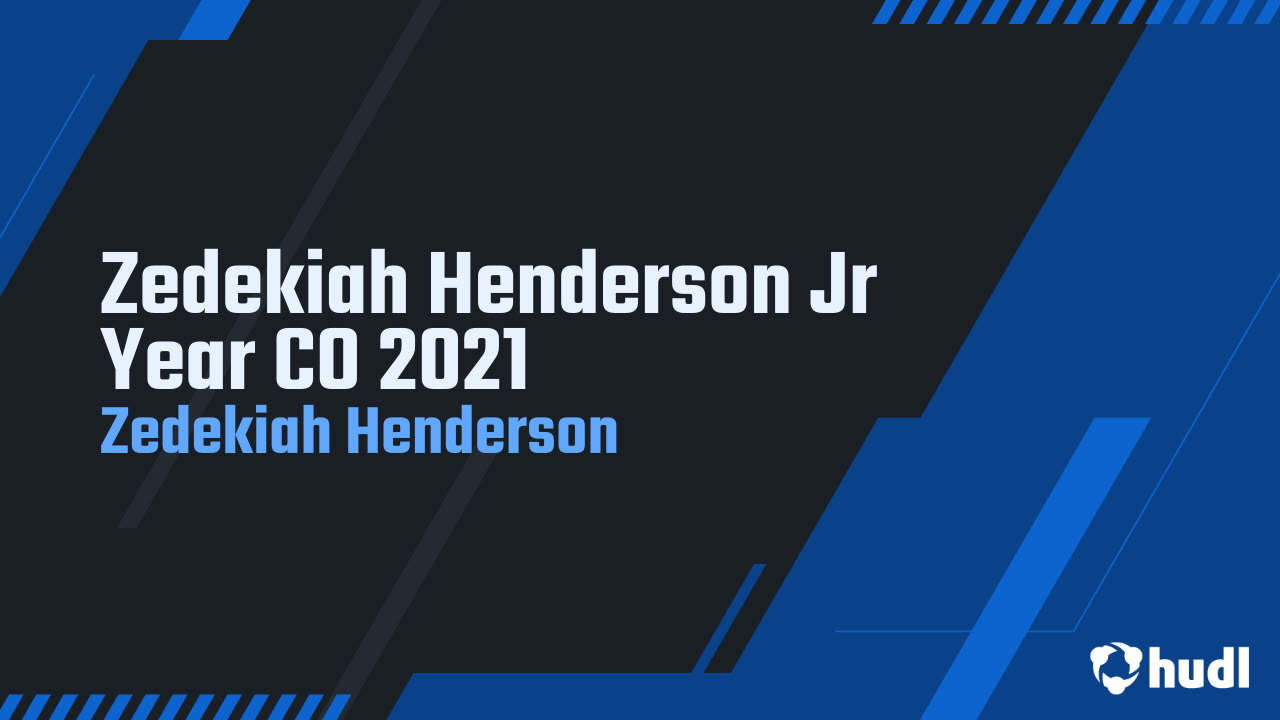 Zedekiah Henderson Jr Year CO 2021 - Zedekiah Henderson highlights