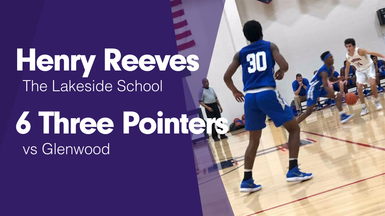 6 Three Pointers vs Glenwood - Henry Reeves highlights - Hudl