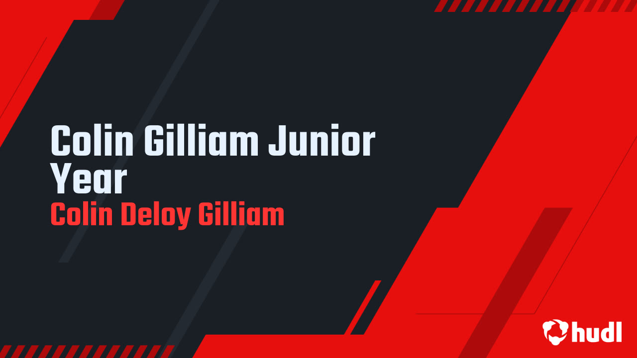Colin Gilliam Junior Year - Colin Deloy Gilliam highlights - Hudl
