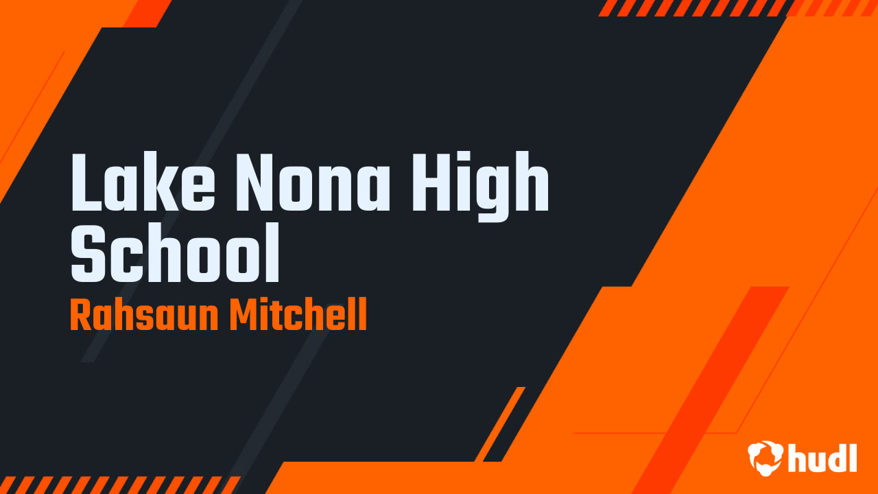 Lake Nona High School Rahsaun Mitchell highlights Hudl