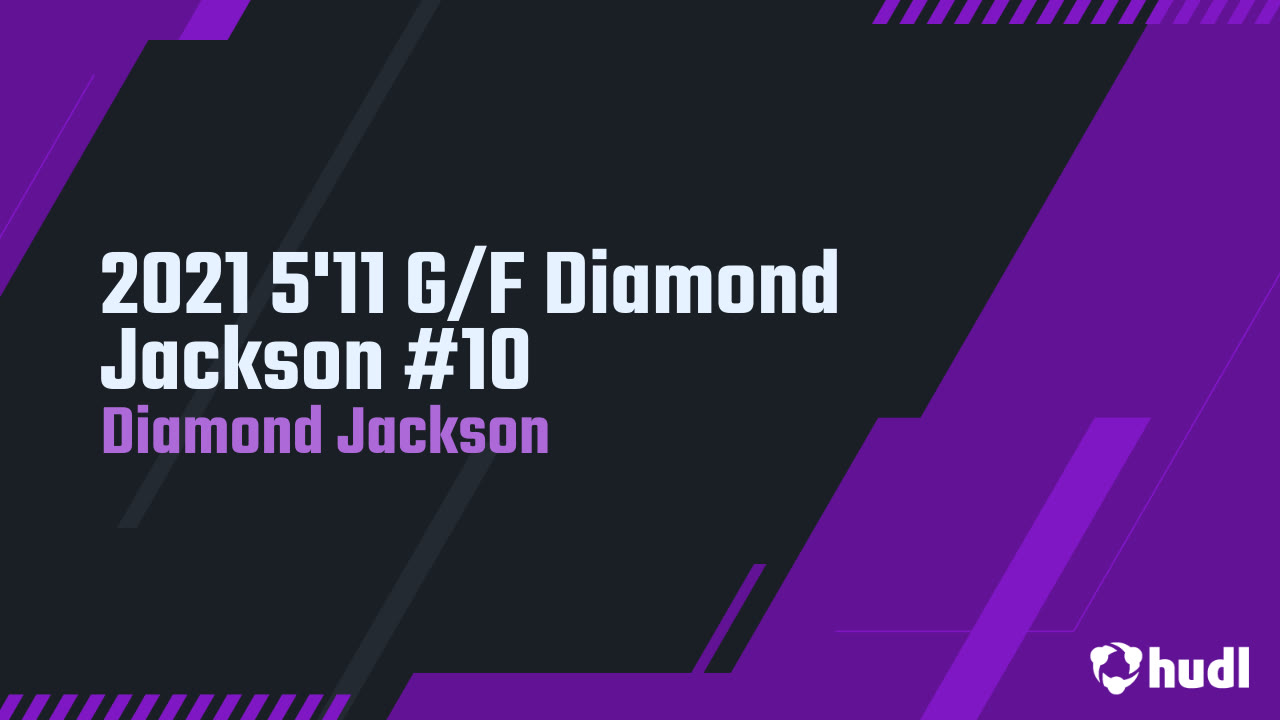 2021 5'11 G/F Diamond Jackson #10 - Diamond Jackson highlights