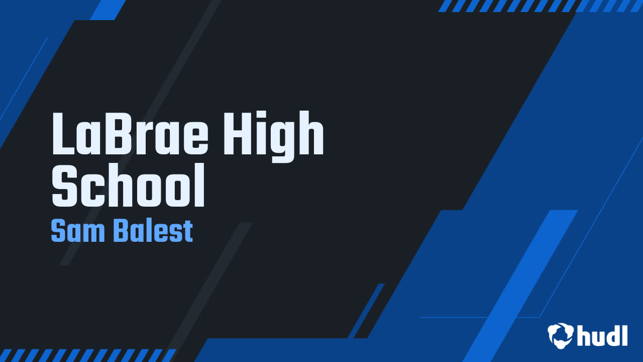 LaBrae High School Sam Balest highlights Hudl