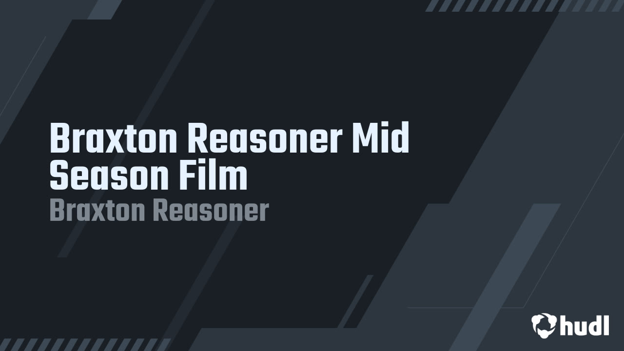 Braxton Reasoner - Boyd - 2025 midseason