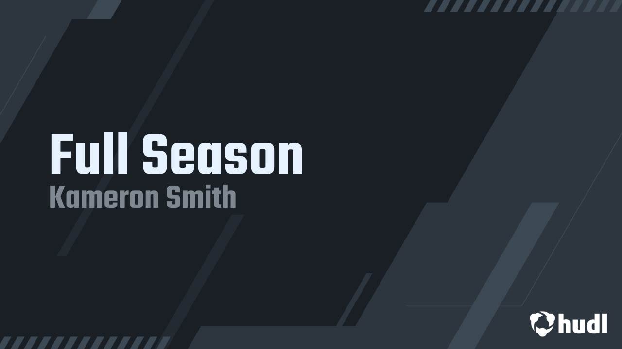 Full Season - Kameron Smith highlights - Hudl