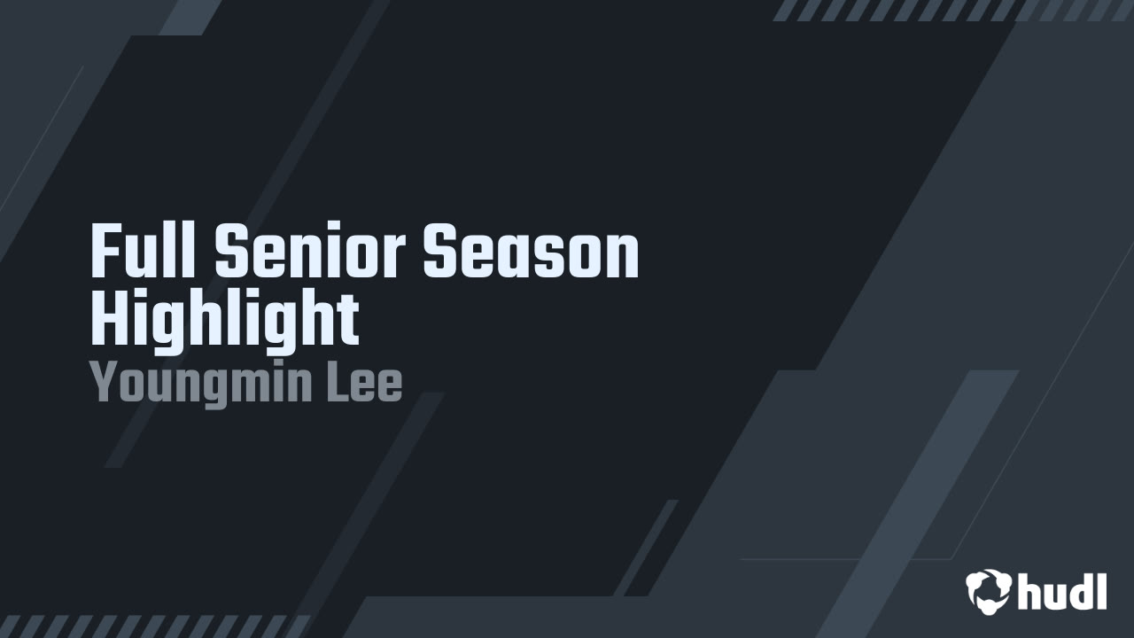 Full Senior Season Highlight - Youngmin Lee highlights - Hudl