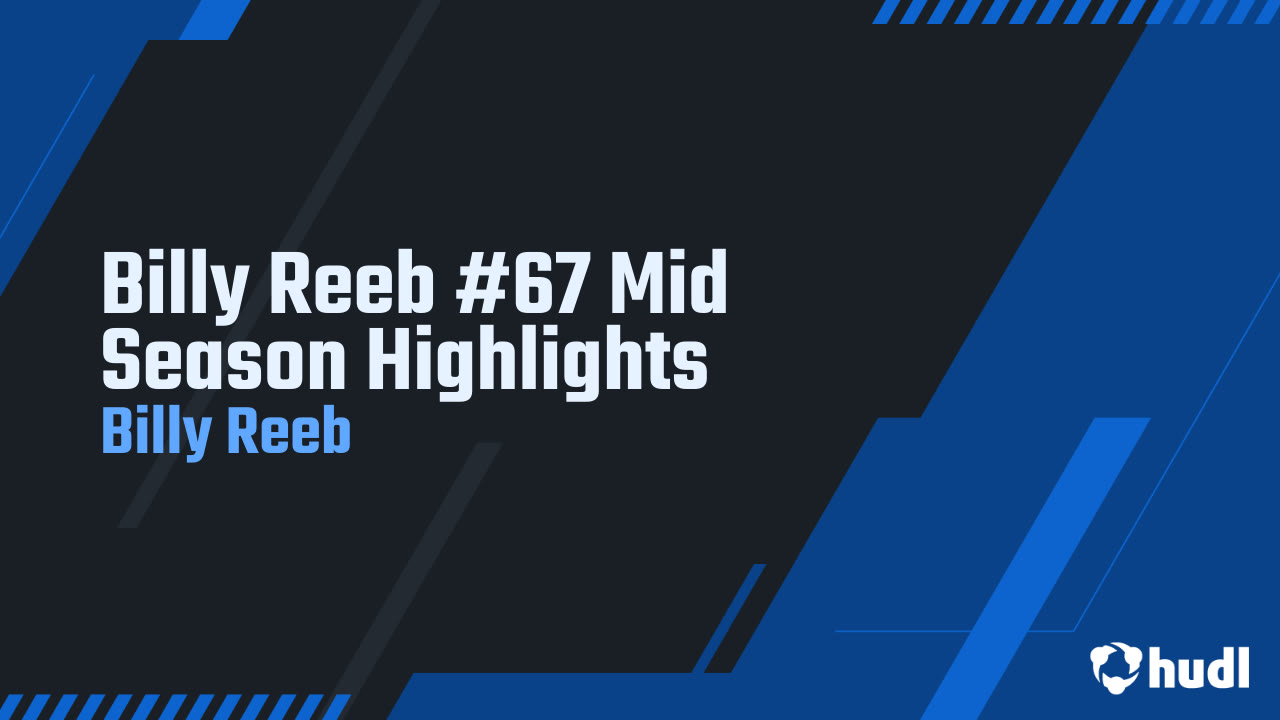 Billy Reeb #67 Mid Season Highlights - Billy Reeb highlights - Hudl