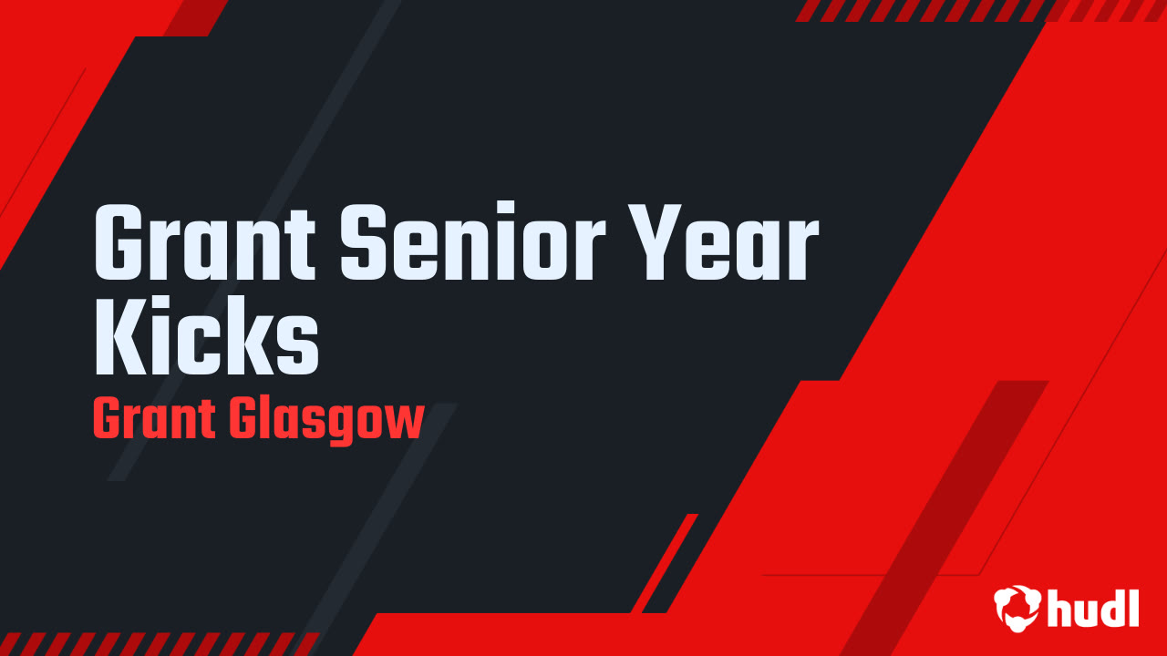 Grant Senior Year Kicks Grant Glasgow highlights Hudl