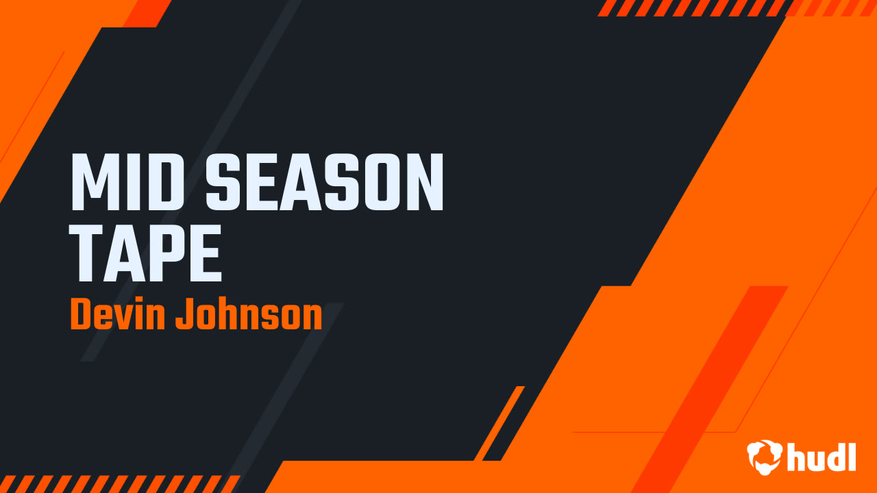 MID SEASON TAPE - Devin Johnson highlights - Hudl