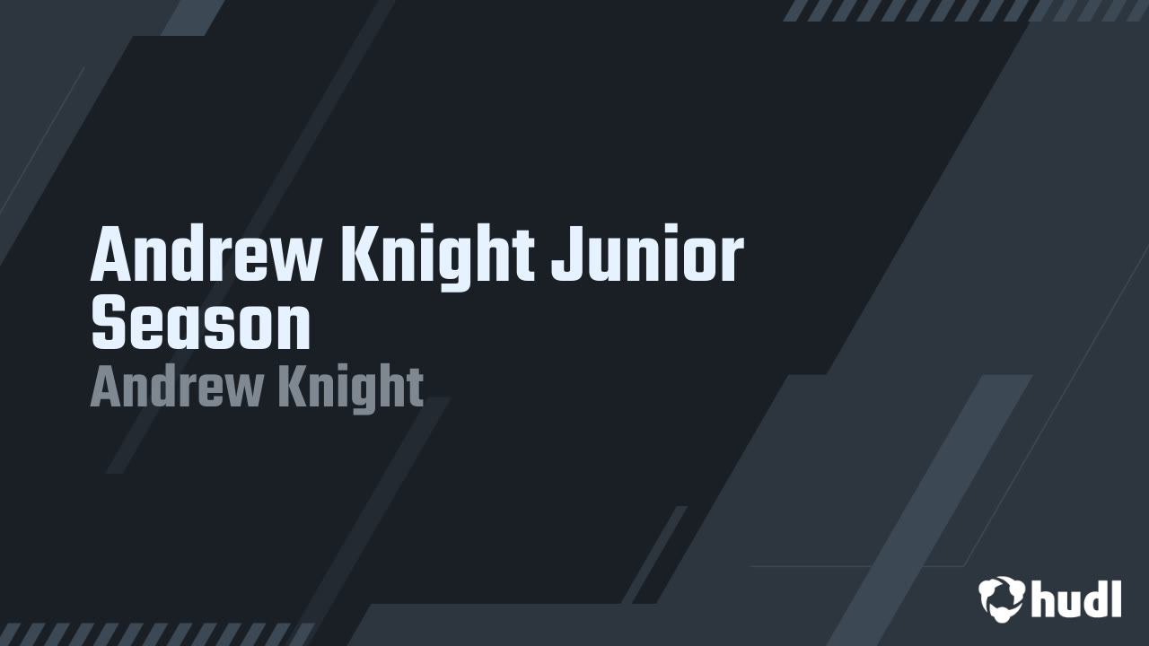 Andrew Knight - 2024 Junior Season Highlights