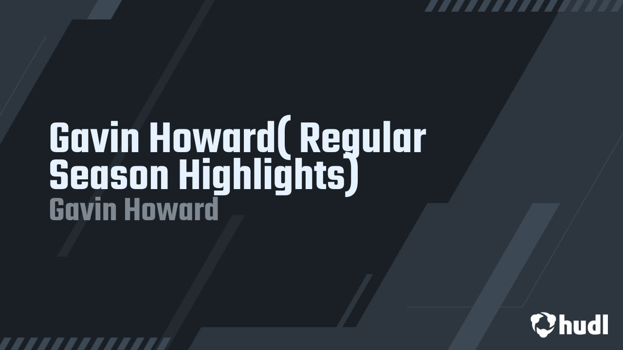 Gavin Howard( Regular Season Highlights) - Gavin Howard highlights - Hudl