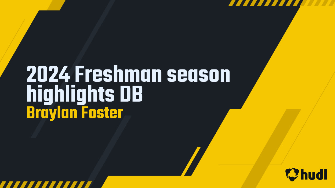 2024 Freshman season highlights DB - Braylan Foster highlights - Hudl