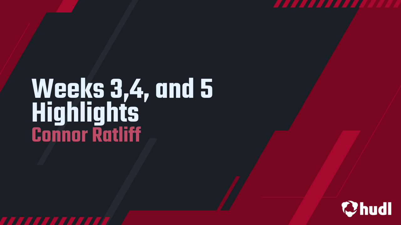 Weeks 3,4, and 5 Highlights