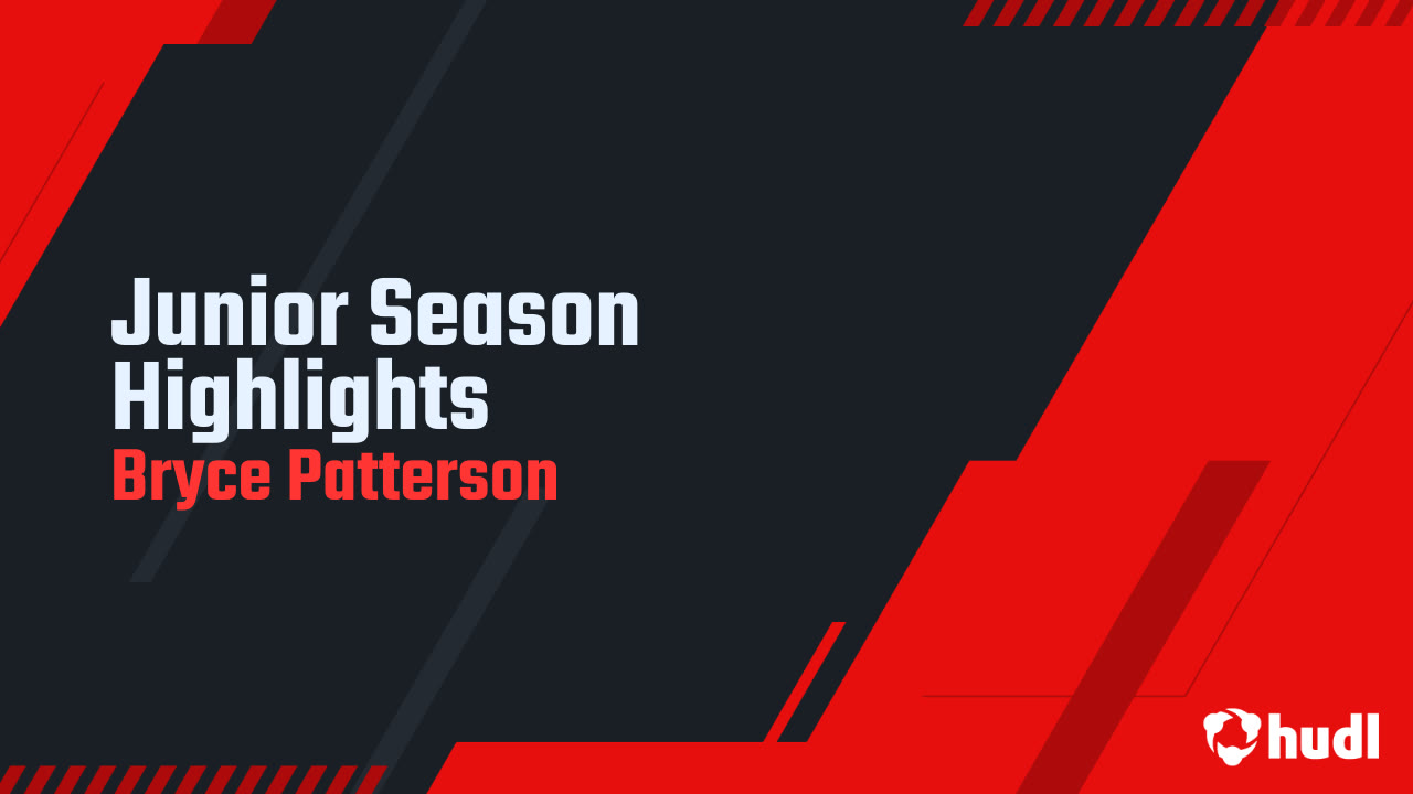 Junior Season Highlights - Bryce Patterson highlights - Hudl