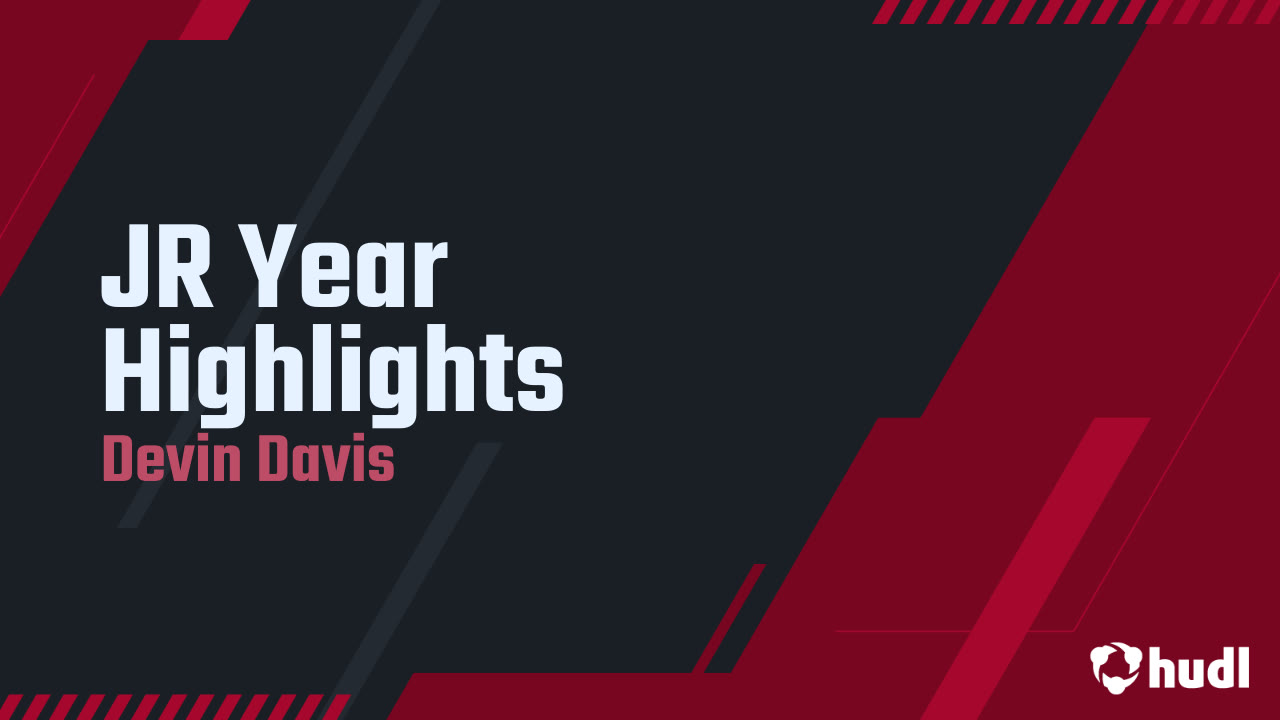 JR Year Highlights - Devin Davis highlights - Hudl