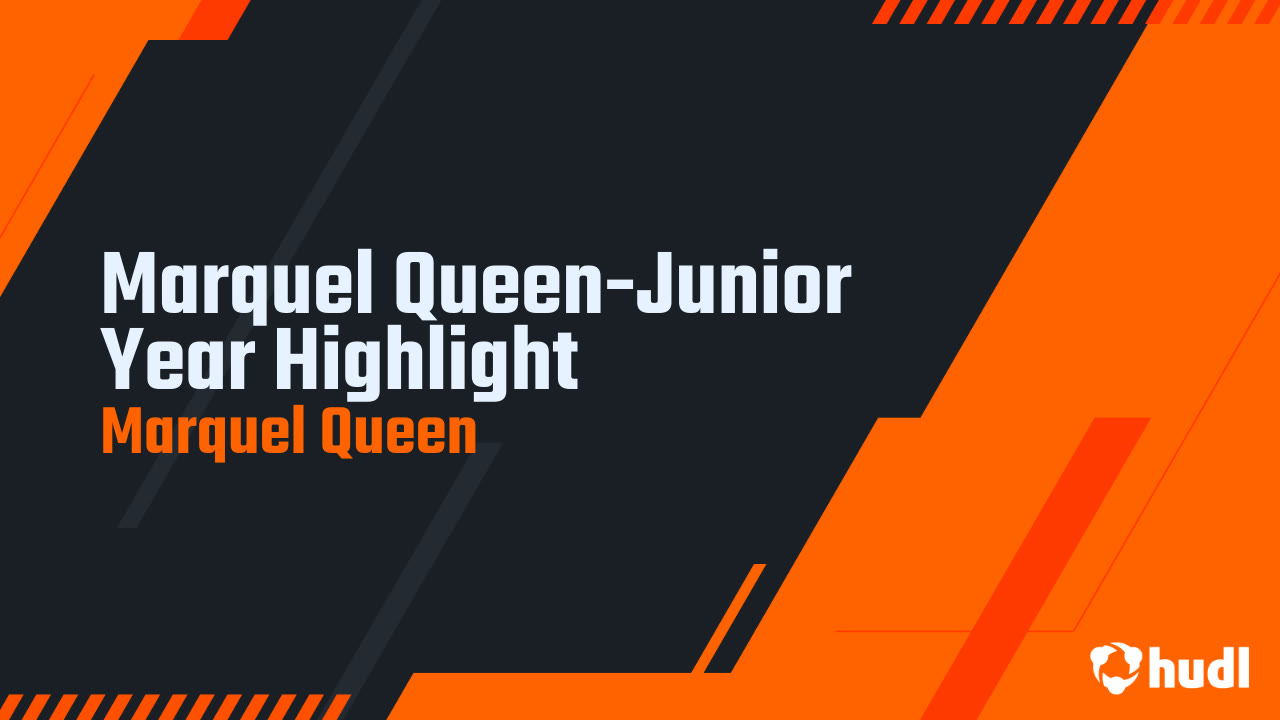Marquel Queen-Junior Year Highlight - Marquel Queen highlights - Hudl